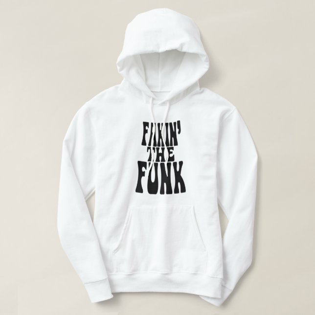 Veste À Capuche Fakin' the Funk (Design devant)