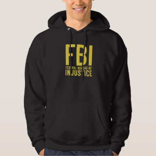 Veste À Capuche FBI Bureau Fédéral de l'Injustice Anti Gouverneme