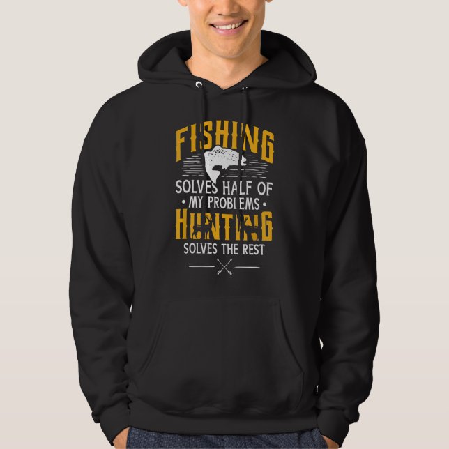 Veste À Capuche Fishing & Hunting solve my Problems - Funny Gift  (Devant)