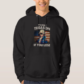 Veste À Capuche Funny 4th of July Shirt Washington Treason If You 