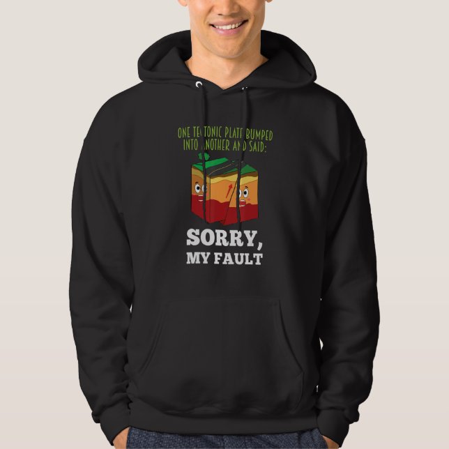 Veste À Capuche Funny Earthquake Sorry My Fault Geology Science Te (Devant)