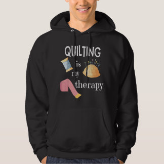 Veste À Capuche Funny Sewing Gift for Quilter Quilting is My Thera