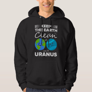 Veste À Capuche Gardez la Terre Propre Ce n'est pas Uranus 