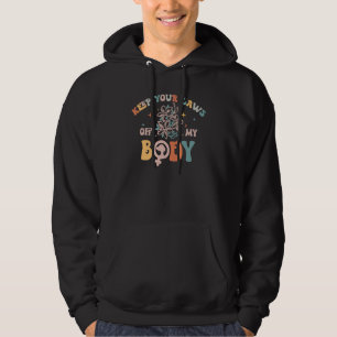 Veste À Capuche Gardez Vos Lois Loin De Mon Corps Droit Des Femmes