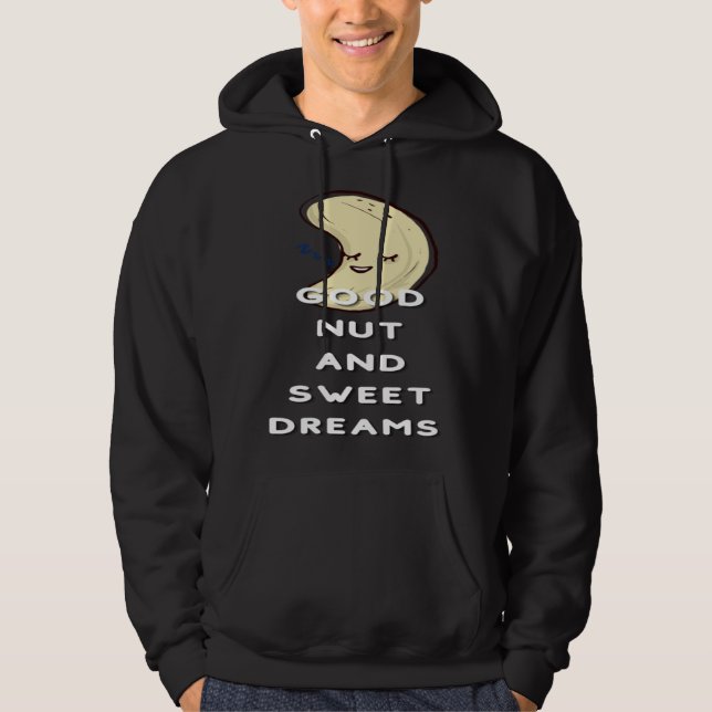 Veste À Capuche Good Nut And Sweet Dreams Nut  Pun Joke Nuts (Devant)