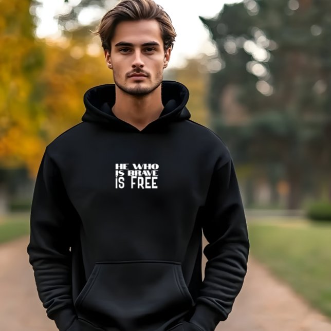 Veste À Capuche He who is brave is free quote white black (Créateur téléchargé)