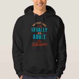 Veste À Capuche Hilarant Pour Adultes Le Fait Que Je Sois Légalem