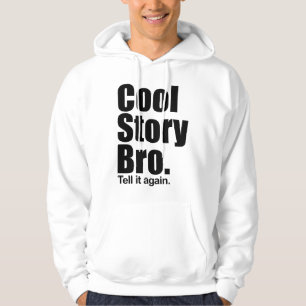 Veste À Capuche Histoire fraîche Bro. Dites-le encore. Sweatshirt