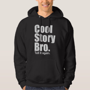 Veste À Capuche Histoire fraîche Bro. Dites-le encore. Sweatshirt