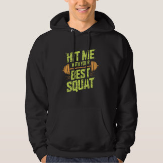 Veste À Capuche Hit Me With Your Best Squat, Workout Gym Fitness E