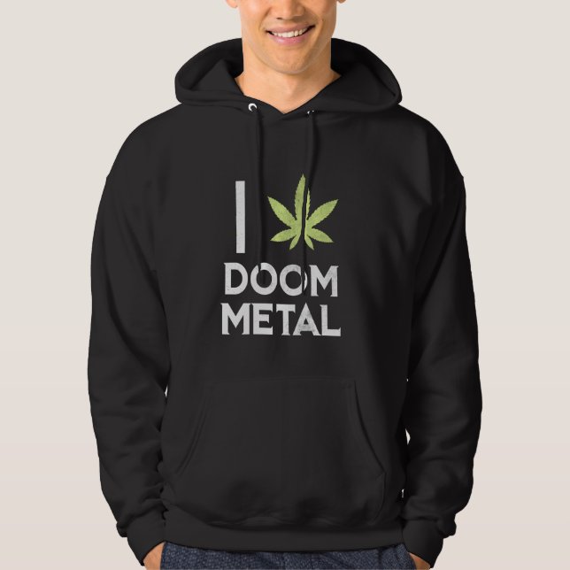 Veste À Capuche I Heart Doom Metal Stoner Pot Leaf Metalhead Weed (Devant)
