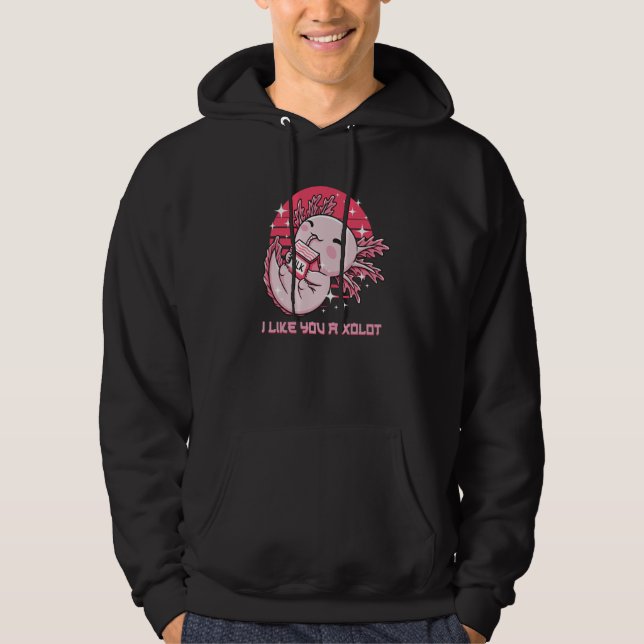 Veste À Capuche I Like You A xoLOT Axolotl Humor Salamander Memes (Devant)