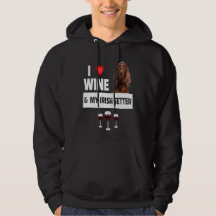 Veste À Capuche I Love Wine and My Irish Setter Chien Maman Papa D