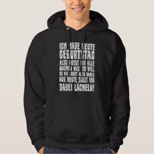 Veste À Capuche Ich Habe Heute Geburtstag Dit Ironie Sarcasme