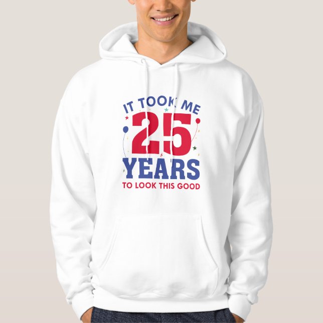 Veste À Capuche Il M'A Fallu 25 Ans Pour Voir Ce Bon (Devant)