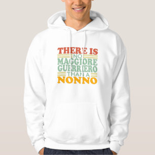 VESTE À CAPUCHE IL N'Y A PAS DE GUERRIER MAGIORE QUE DE NONNO.