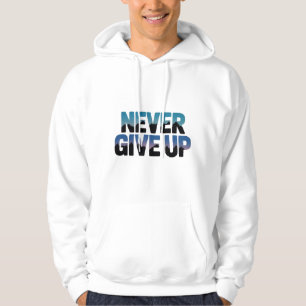 Veste À Capuche inspirant, "N'abandonnez jamais", T-shirt