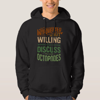 Veste À Capuche Introverted But Willing To Discuss Octopodes