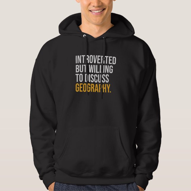 Veste À Capuche Introverted Mais Prêt À Discuter De Géographie (Devant)