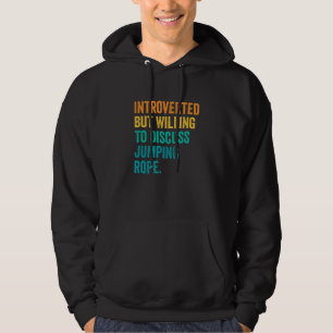 Veste À Capuche Introverted Mais Prêt À Discuter De La Corde De Sa