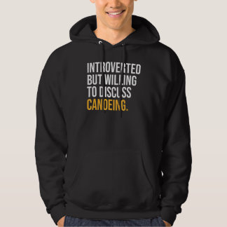 Veste À Capuche Introverted Mais Prêt À Discuter Du Canoë