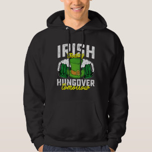 Veste À Capuche Irish Today Hungover Tomorrow Funny St Patrick's