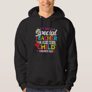 Veste À Capuche It Takes A Special Teacher To Hear What A Child Ca