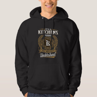 Veste À Capuche It's A KITCHENS Thing You Wouldn't Understand Name