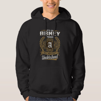 Veste À Capuche It's An ABNEY Thing You Wouldn't Understand Name C