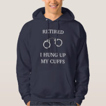 J'ai accroché mes menottes Sweat-shirt de retraité