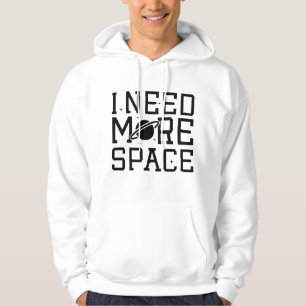Veste À Capuche J'Ai Besoin De Plus D'Espace