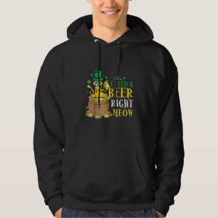 Veste À Capuche J'Ai Besoin D'Une Bière Juste Meow St. Patricks Da
