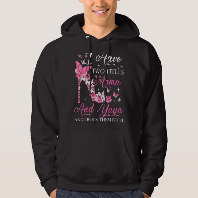 Veste À Capuche J'ai deux titres Mama et Yaya High Heel Mère (Devant)