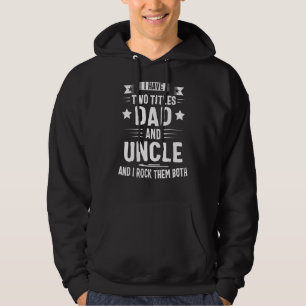 Veste À Capuche J'Ai Deux Titres Papa Et Oncle Et Je Les Enfile Bo