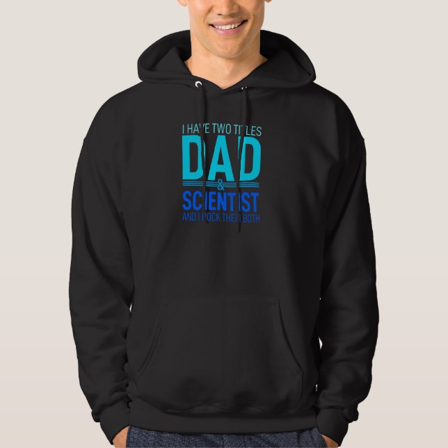 Veste À Capuche J'Ai Deux Titres Papa Et Scientifique Papa Pops Pa (Devant)