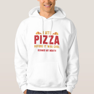Veste À Capuche J'Ai Mangé De La Pizza Avant D'Être Cool
