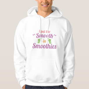 Veste À Capuche J'Ai Mis Le Smooth Dans Les Smoothies