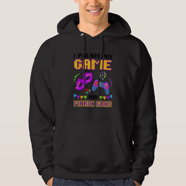 Veste À Capuche J'Ai Suspendu Mon Jeu Pour Mardi Gras Gamer Funny (Devant)