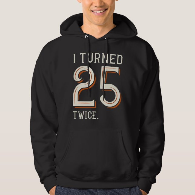Veste À Capuche J'Ai Tourné 25 Deux Fois (Devant)