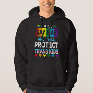 Veste À Capuche Je Dirai Gay Et Je Protégerai Les Enfants Trans Lg