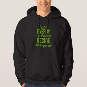 Veste À Capuche Je fais correspondre l'énergie, alors vas-y et déc