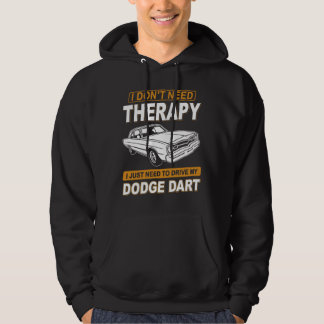 Veste À Capuche JE N'AI PAS BESOIN DE THÉRAPIE Dodge Dart 73