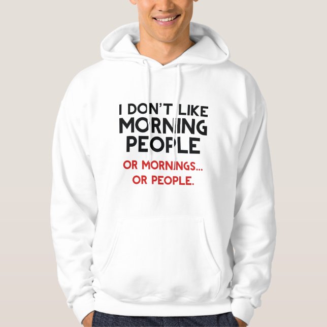 Veste À Capuche Je n'aime pas les gens du matin (Devant)