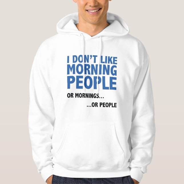 Veste À Capuche Je n'aime pas les gens du matin (Devant)