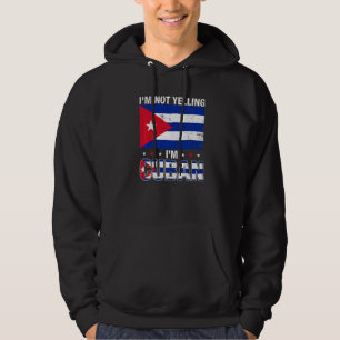 Veste À Capuche Je ne crie pas, je suis cubain Drapeau de Cuba