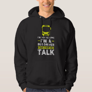 Veste À Capuche Je ne hurle pas Je suis un chauffeur de bus