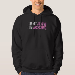 Veste À Capuche Je ne juge pas, j'évalue Citation drôle de dicton