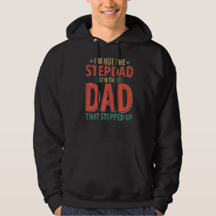 Veste À Capuche Je ne suis pas le Stepdad Je suis le papa qui a pr