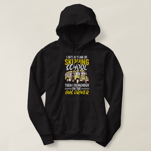 Veste À Capuche Je Pense Souvent À Sauter L'École Conducteur De Bu (Design devant)