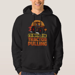Veste À Capuche Je préférerais être Tractor Pulling Tractor Pull F